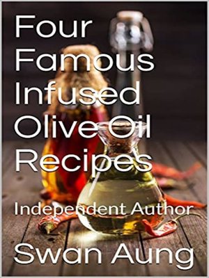 cover image of Four Famous Infused Olive Oil Recipes